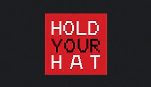 Hold Your Hat